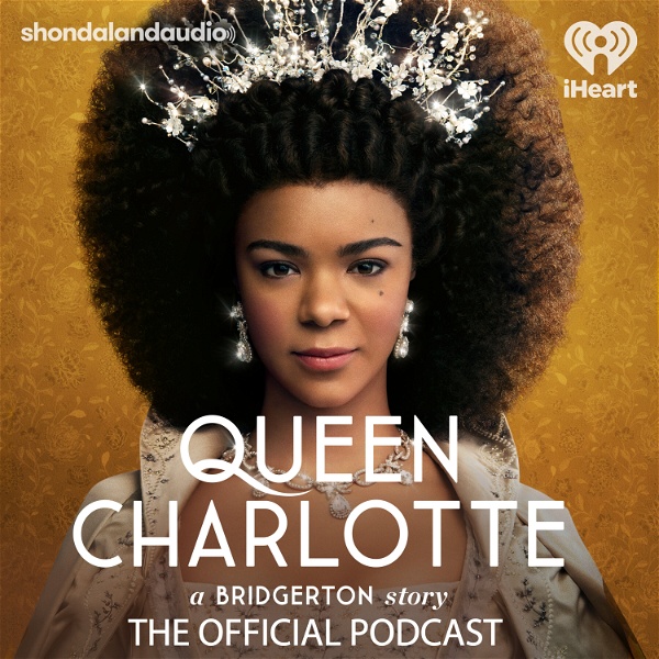 Artwork for Queen Charlotte: A Bridgerton Story, The Official Podcast