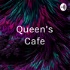 Queen's Cafe❣️❣️❣️