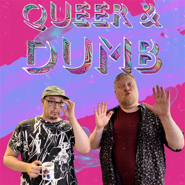 Artwork for Queer and Dumb