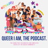Queer I Am