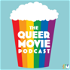 Queer Movie Podcast
