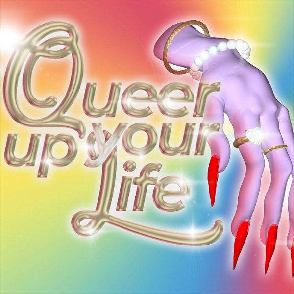 Artwork for Queer Up Your Life