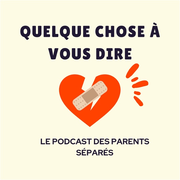Artwork for Quelque chose à vous dire- le podcast des parents séparés