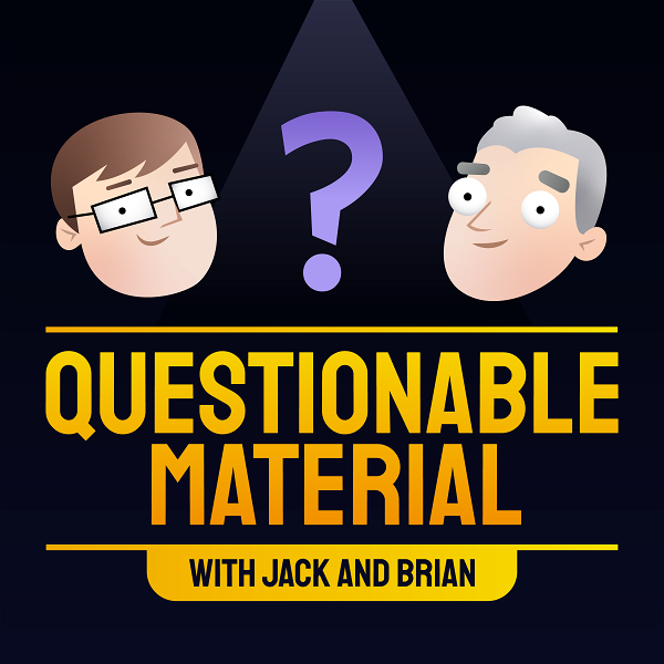 Artwork for Questionable Material with Jack & Brian