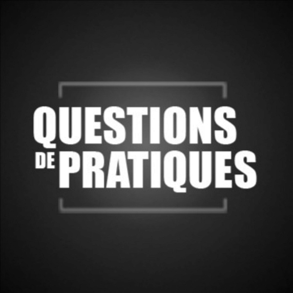 Artwork for QUESTIONS DE PRATIQUES