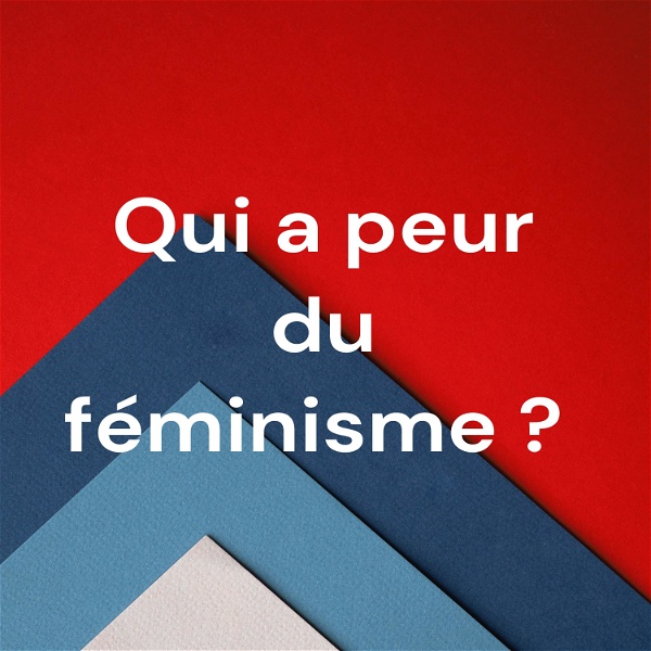 Artwork for Qui a peur du féminisme ? par Elodie Pinel et Marie-Pierre Tachet