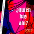 ¿Quién hay ahí?