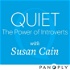 Quiet: The Power of Introverts with Susan Cain