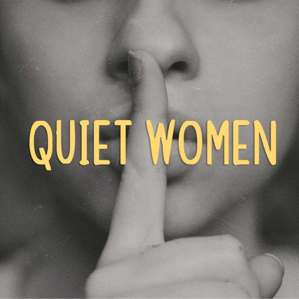 Artwork for Quiet Women