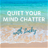 Quiet Your Mind Chatter with Lucky