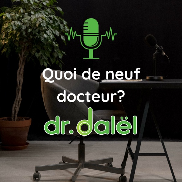 Artwork for Quoi de neuf docteur ? Dr Dalël