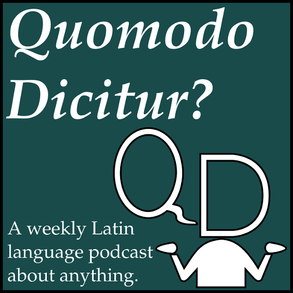 Artwork for Quomodo Dicitur? Podcast