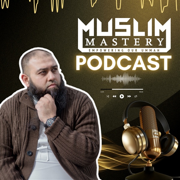 Artwork for Muslim Mastery Podcast