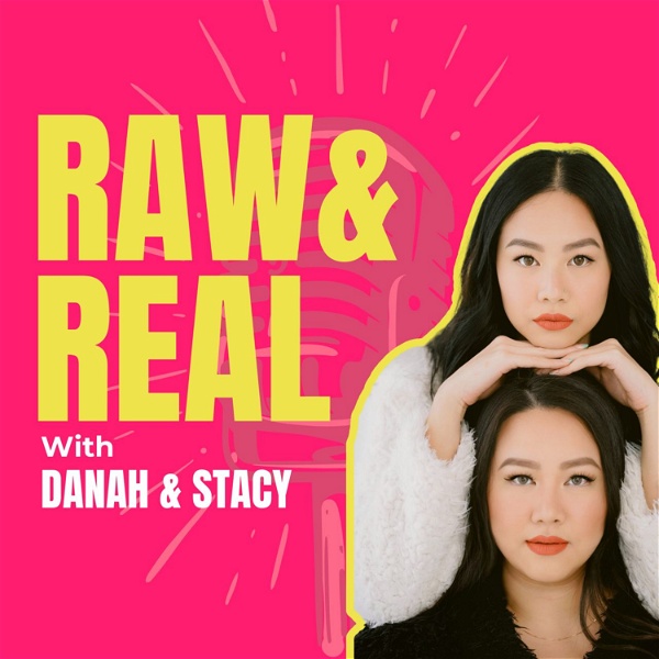 Artwork for Raw & Real with Danah & Stacy