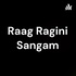 Raag Ragini Sangam