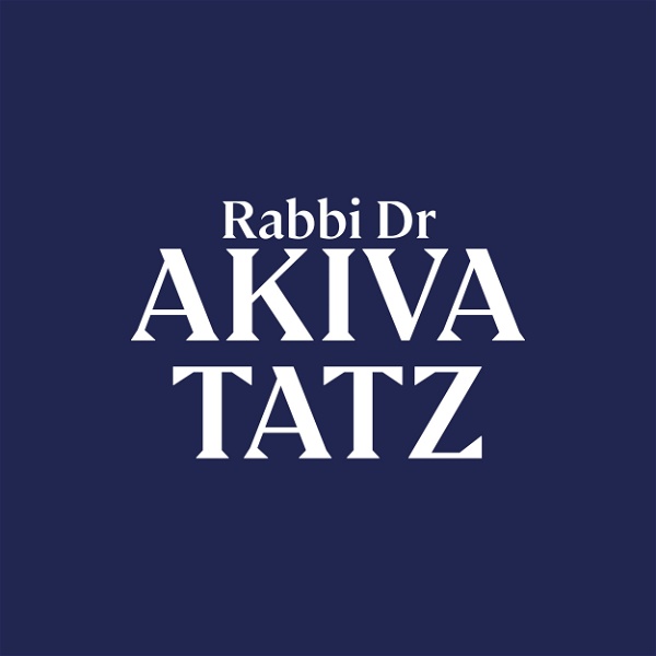 Artwork for The Official Podcast of Rabbi Dr Akiva Tatz
