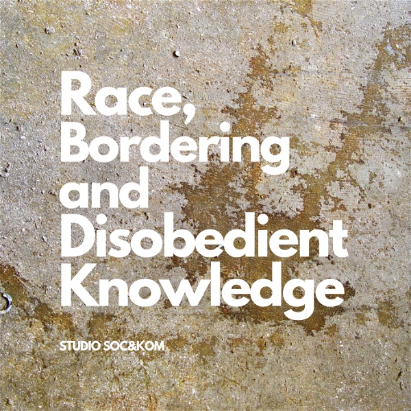 Artwork for Race, bordering and disobedient knowledge