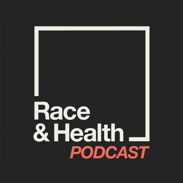 Artwork for Race & Health Podcast