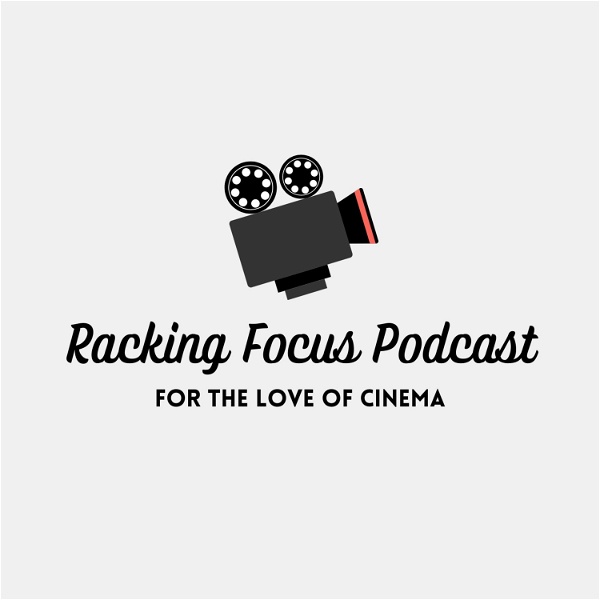Artwork for Racking Focus Podcast