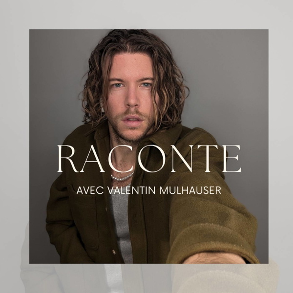 Artwork for Raconte avec Valentin Mülhauser