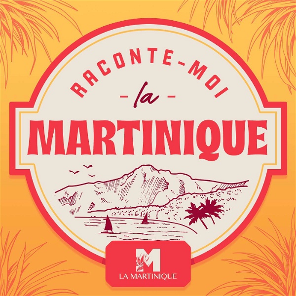 Artwork for Raconte-moi la Martinique