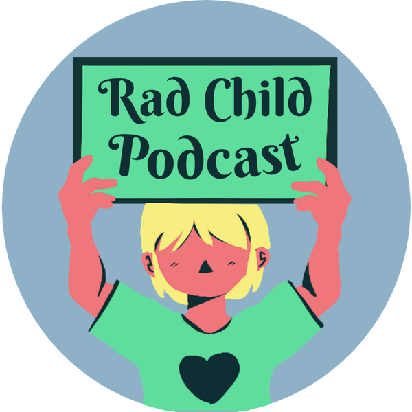 Artwork for Rad Child Podcast