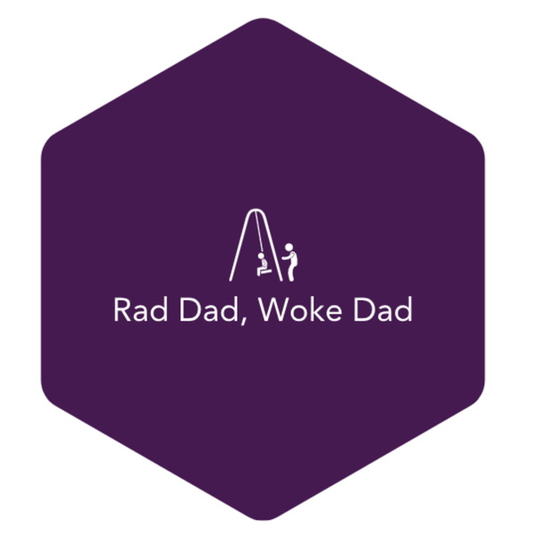 Artwork for Rad Dad, Woke Dad