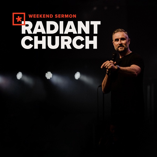 Artwork for Radiant Church Weekend Sermon