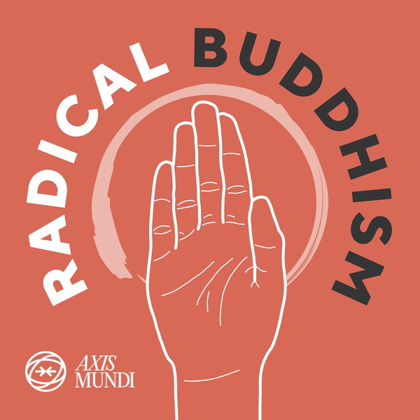 Artwork for Radical Buddhism: Claiming Asian America's Revolutionary Vision