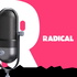 Radical Podcast
