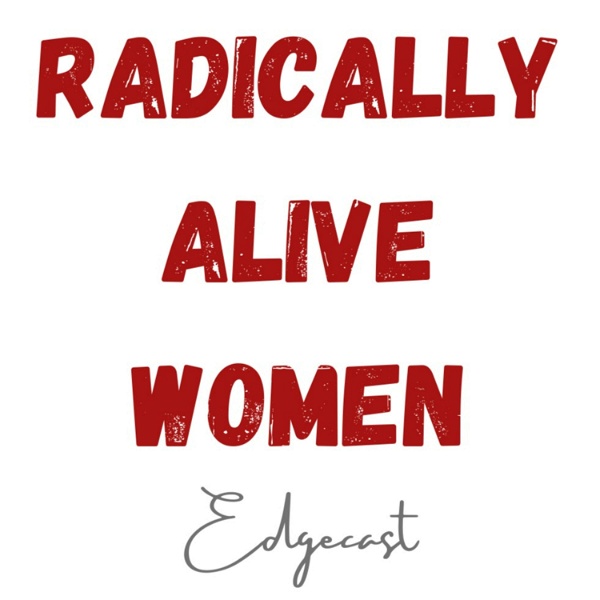 Artwork for Radically Alive Women