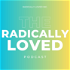 Radically Loved with Rosie Acosta