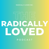 Radically Loved with Rosie Acosta