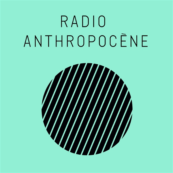 Artwork for Radio Anthropocène à la rencontre de la photographie