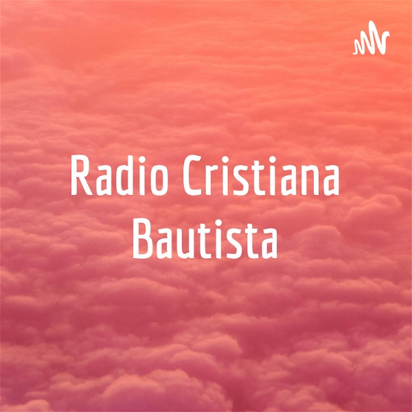 Artwork for Radio Cristiana Bautista