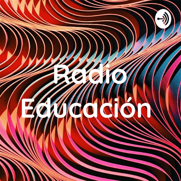 Artwork for Radio Educación