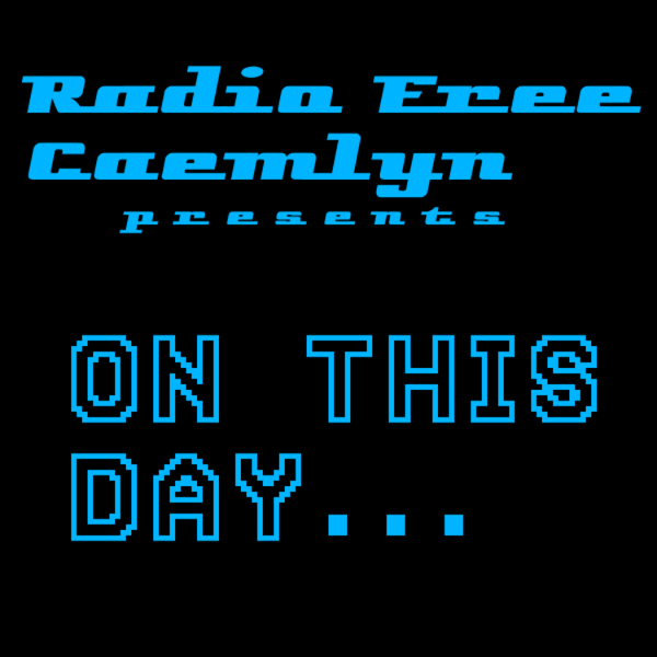 Artwork for Radio Free Caemlyn's On This Day
