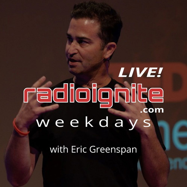 Artwork for Radio Ignite Live with Eric Greenspan