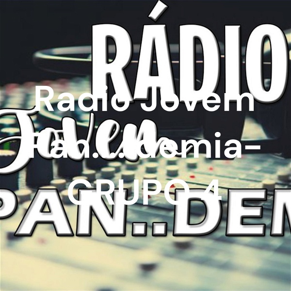 Artwork for Radio Jovem Pan.... demia- GRUPO 4