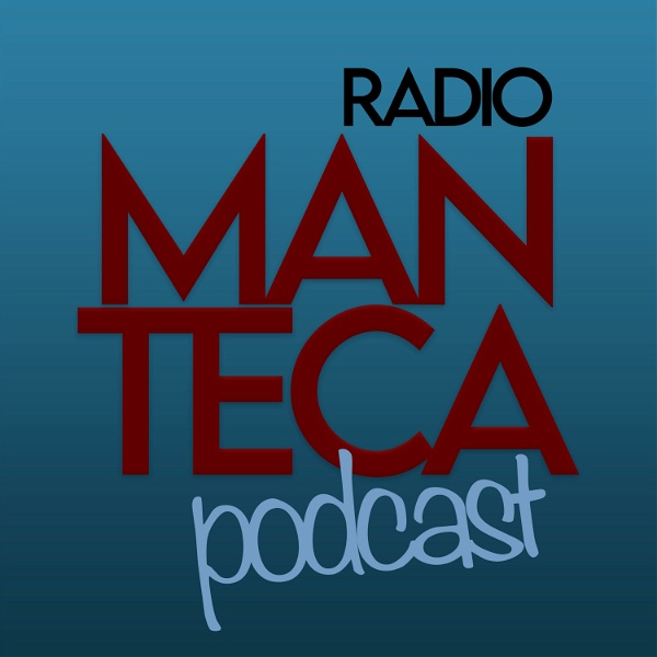 Artwork for Radio Manteca. El podcast
