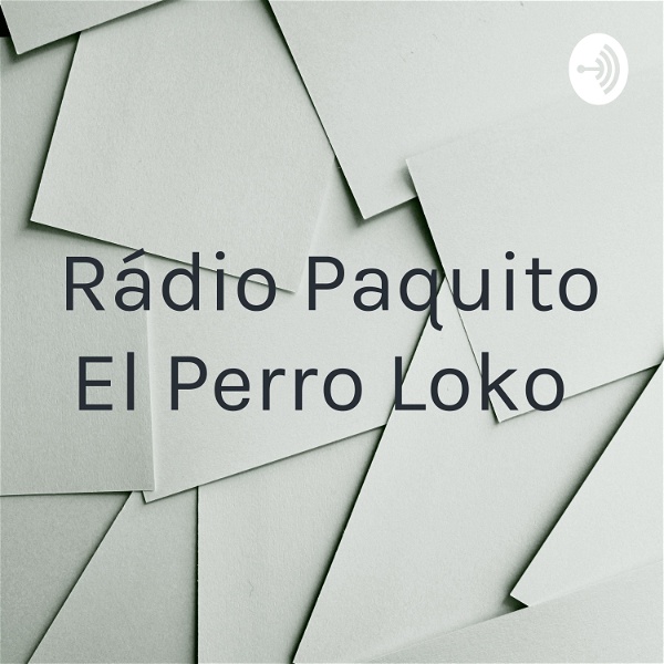 Artwork for Rádio Paquito El Perro Loko