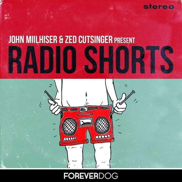 Artwork for Radio Shorts presented by John Milhiser and Zed Cutsinger