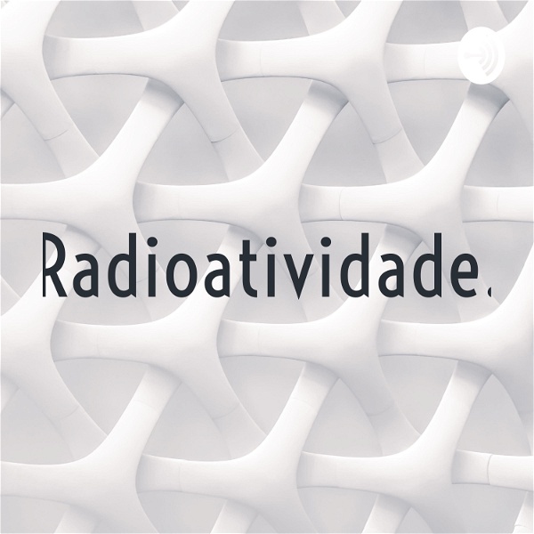 Artwork for Radioatividade.
