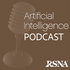 Radiology AI Podcasts | RSNA