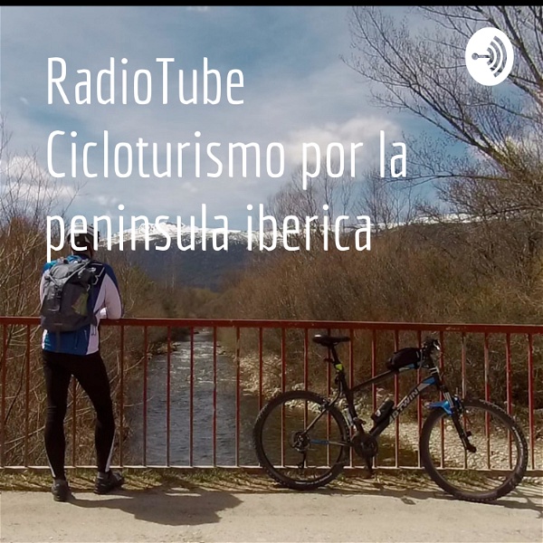 Artwork for RadioTube Cicloturismo por la peninsula iberica