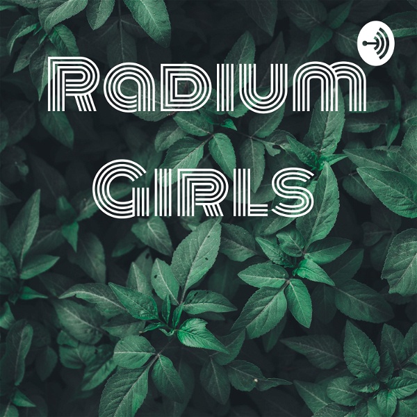 Artwork for Radium Girls