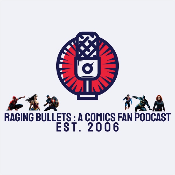 Artwork for Raging Bullets : A Comics Fan Podcast