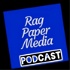 Ragpapermedia Podcast