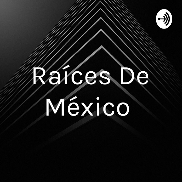 Artwork for Raíces De México