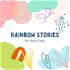 Rainbow Stories for Rainy Days